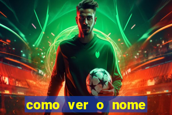 como ver o nome da rifa antes de abrir